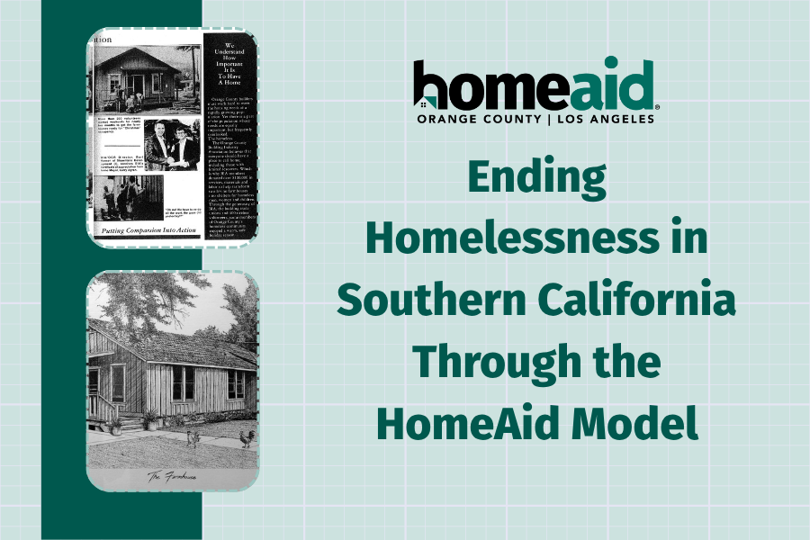 Ending Homelessness in Southern California Through the HomeAid Model