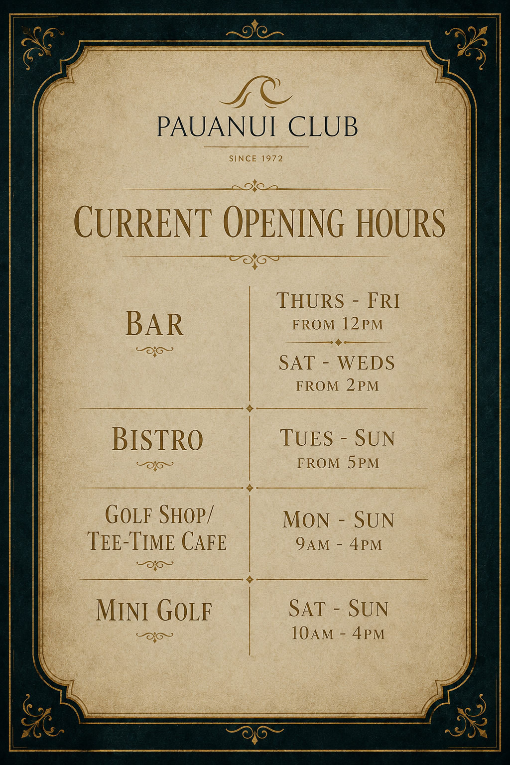 Signboard with details of Paunui Club's current opening hours for bar, bistro, golf shop, tee-time cafe, and mini golf, with specific days and times listed.