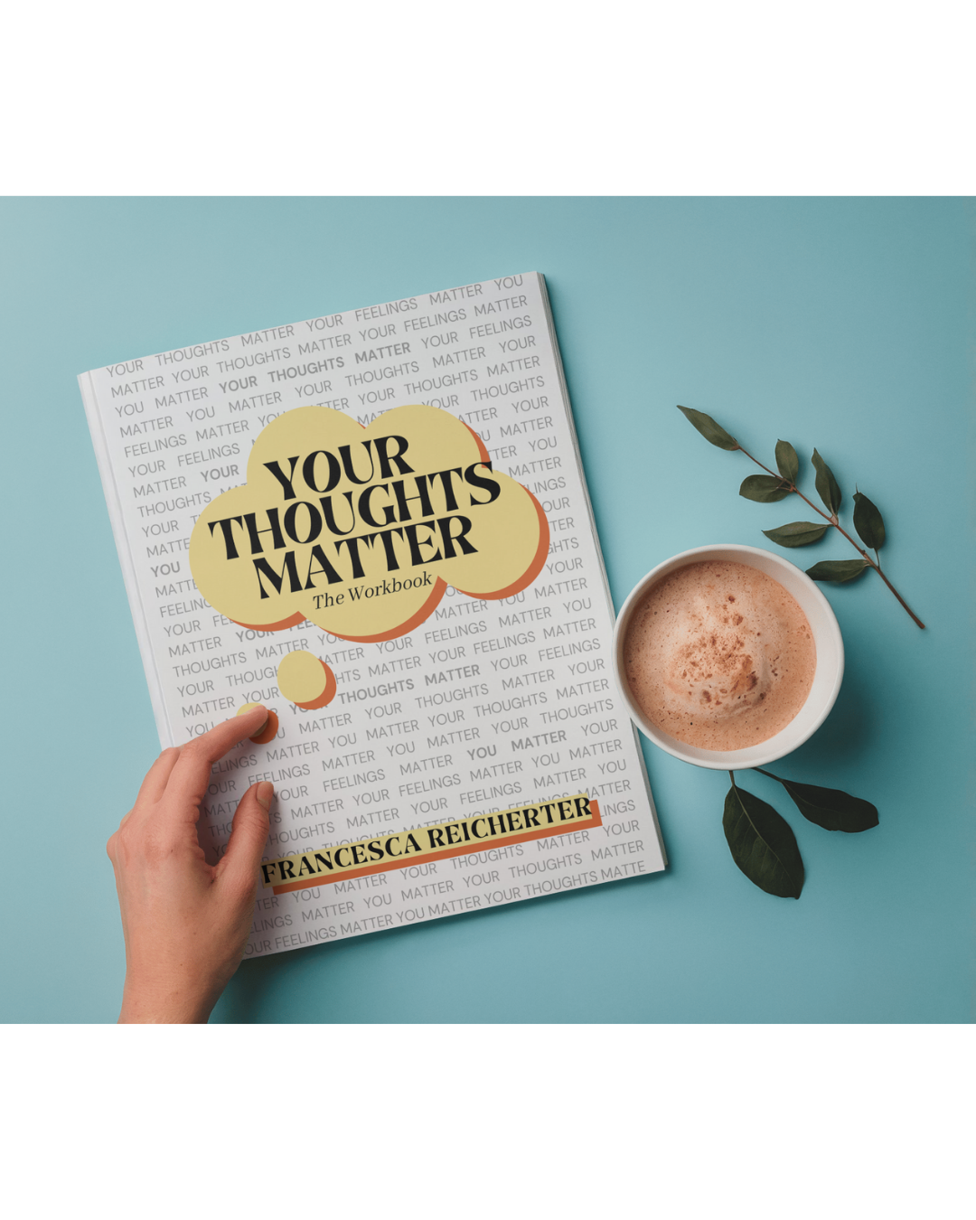 Your Thoughts Matter: The Workbook