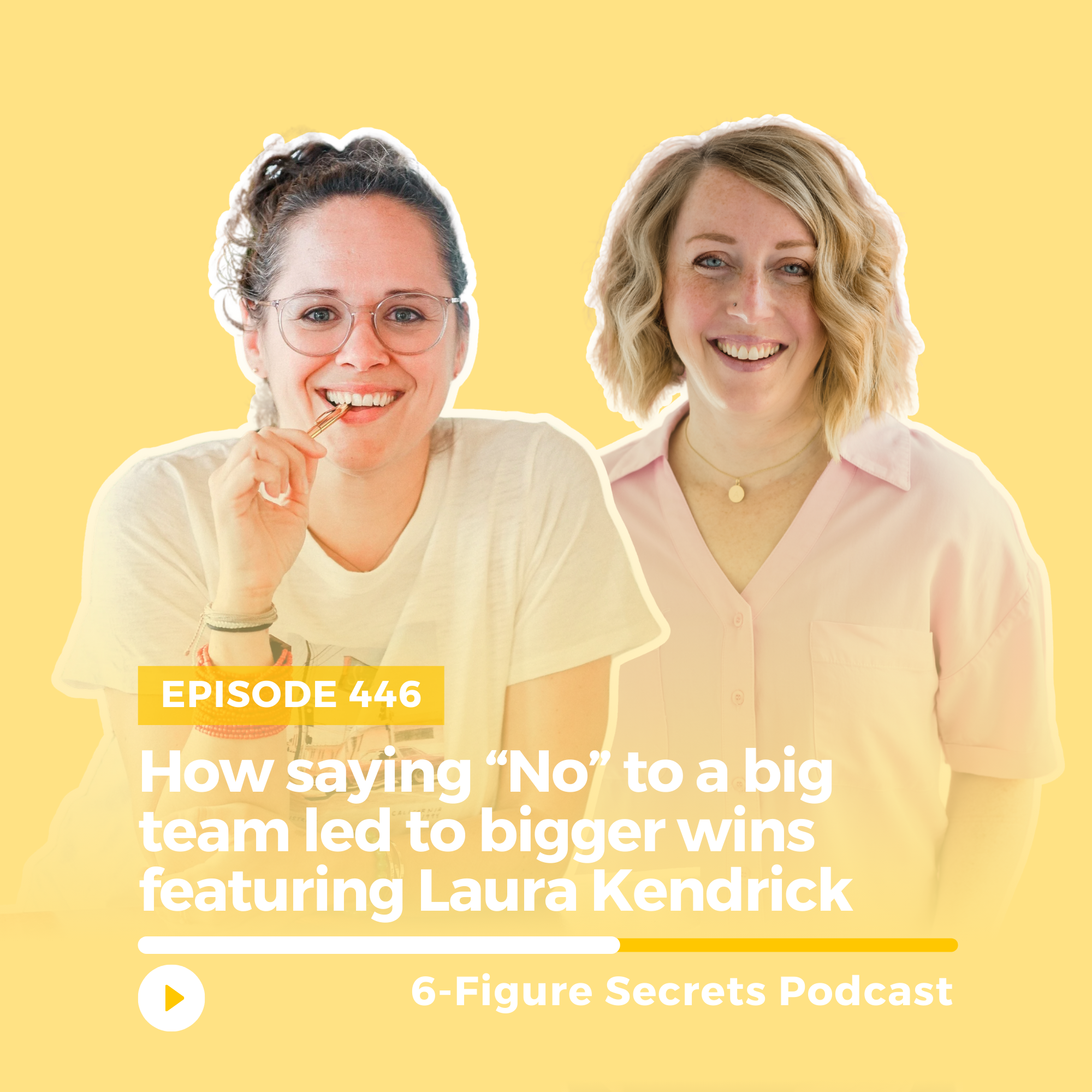 EP 446 | How saying “No” to a big team led to bigger wins featuring Laura Kendrick