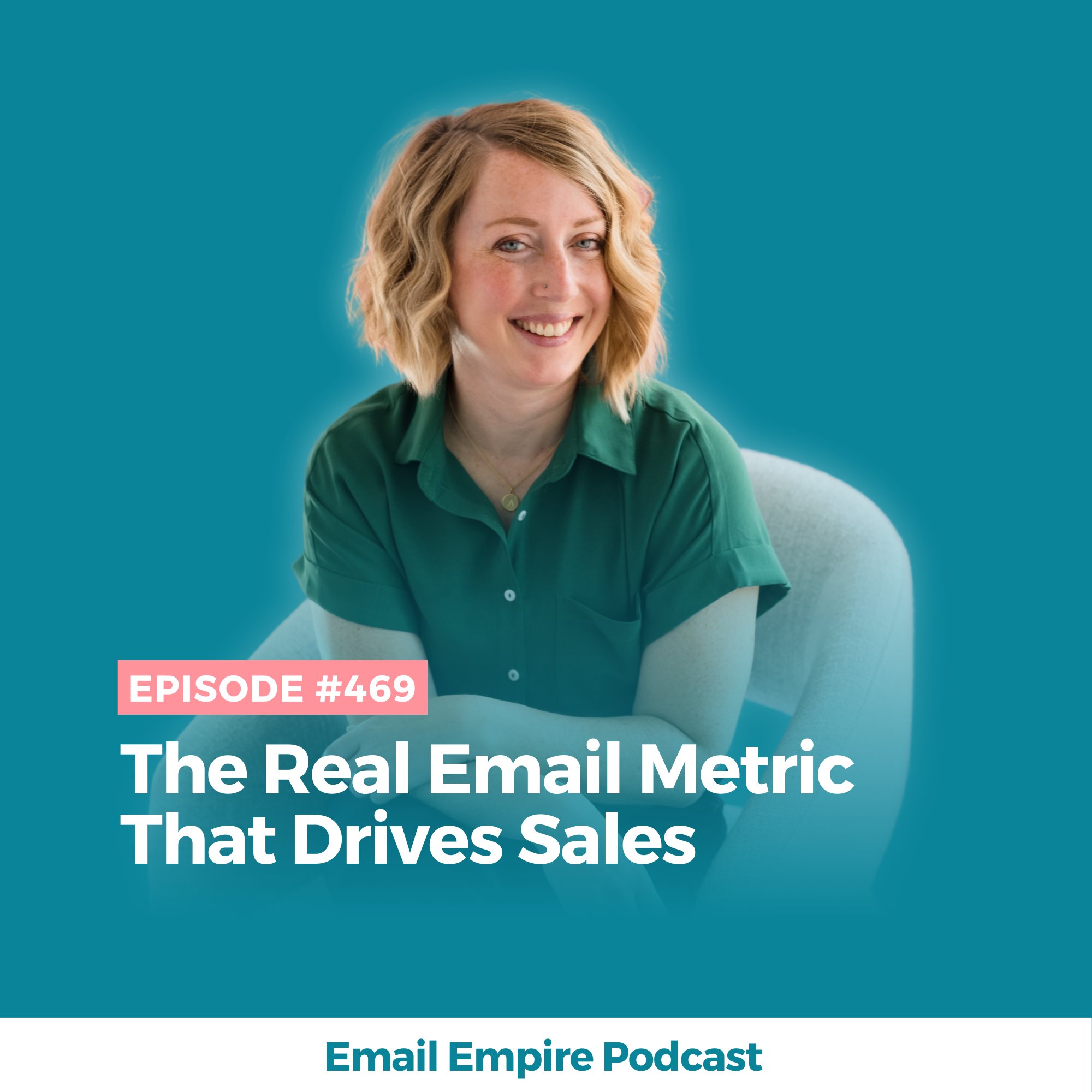 EP 469 | The Real Email Metric That Drives Sales