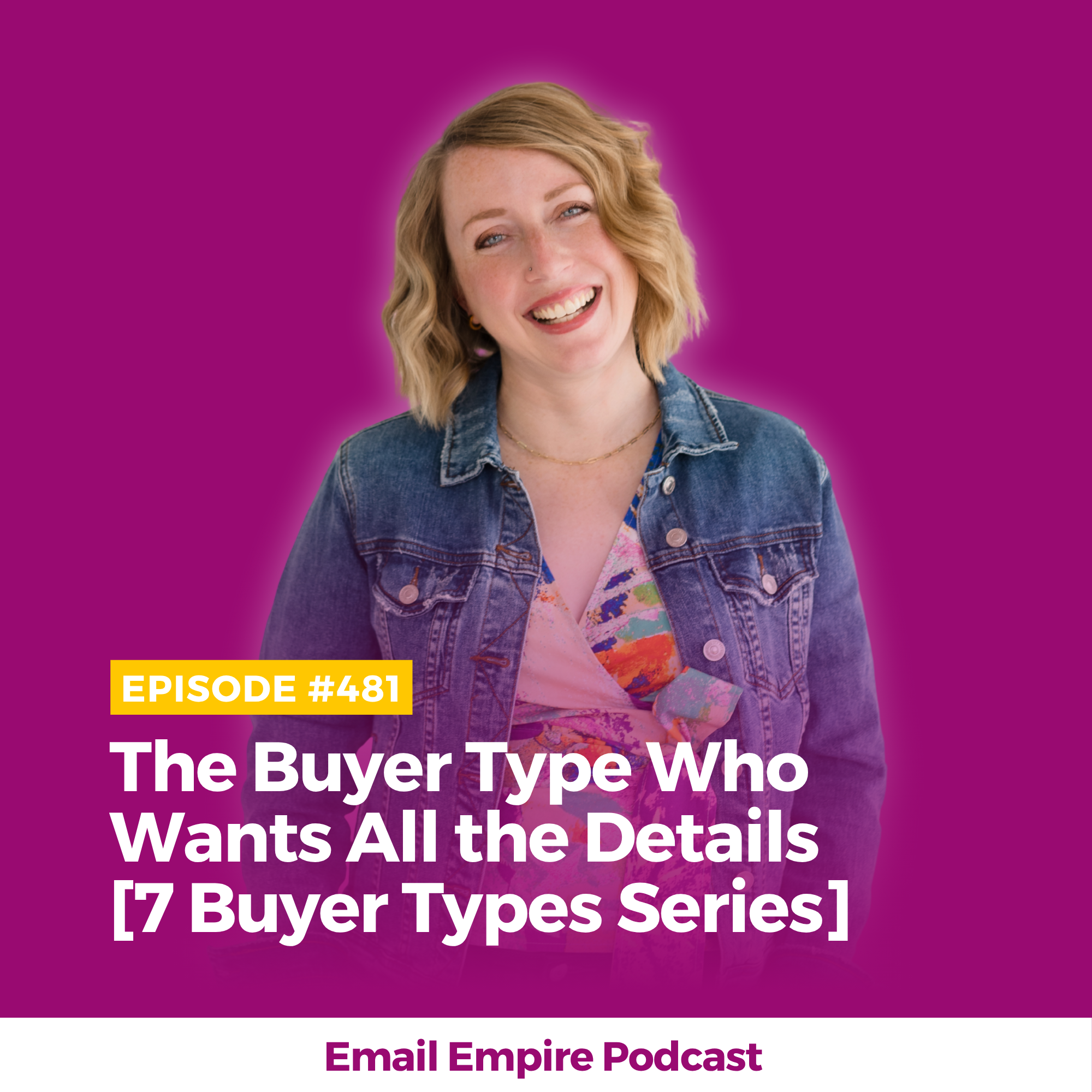 EP 481 | The Buyer Type Who wants all the details [7 Buyer Types Series]