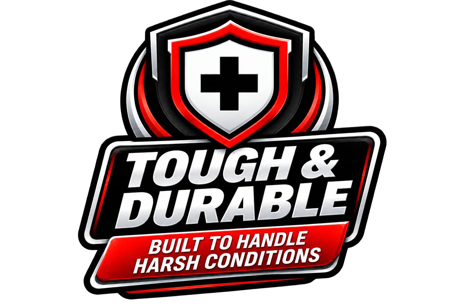 A logo with a shield and cross symbol above the text "Tough & Durable" and a red banner with the words "Built to Handle Harsh Conditions."