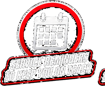 Graphic of a calendar with a red circle and border, with the text 'Service Reminders to Keep You on Track' below it.