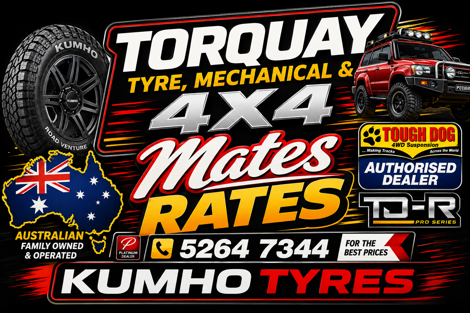 Advertisement for Torque Tyre, Mechanical & 4x4 Mates Rates with a tire, a red off-road vehicle, Australia map, contact number, and logos for Tough Dog, TD R Pro Series, Kumho Tyres, and Platinum Dealer.