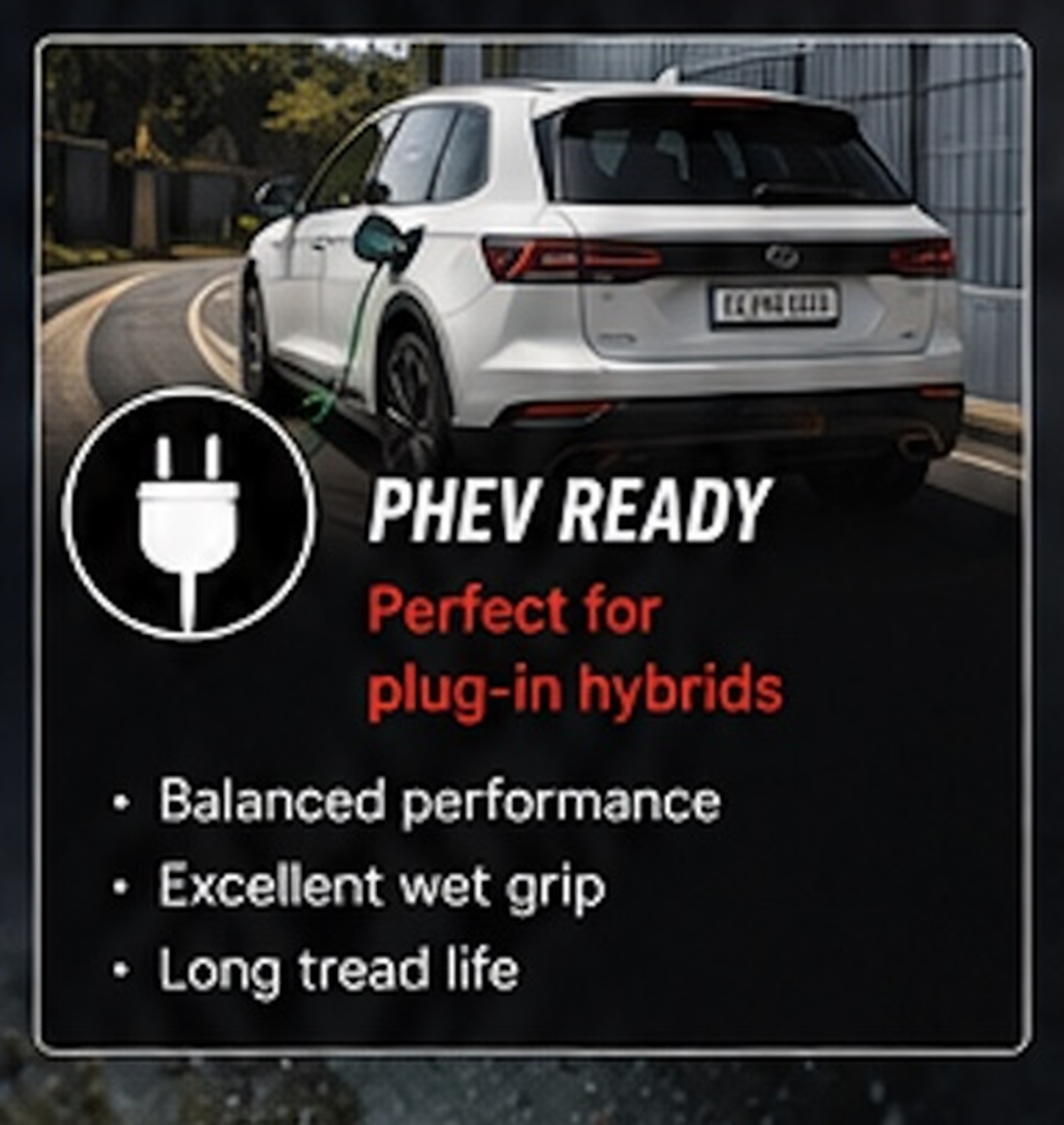 An electric vehicle charging station with a white plug-in hybrid car connected to a charger, and text highlighting the car's readiness for plug-in hybrids, balanced performance, wet grip, and long tread life.