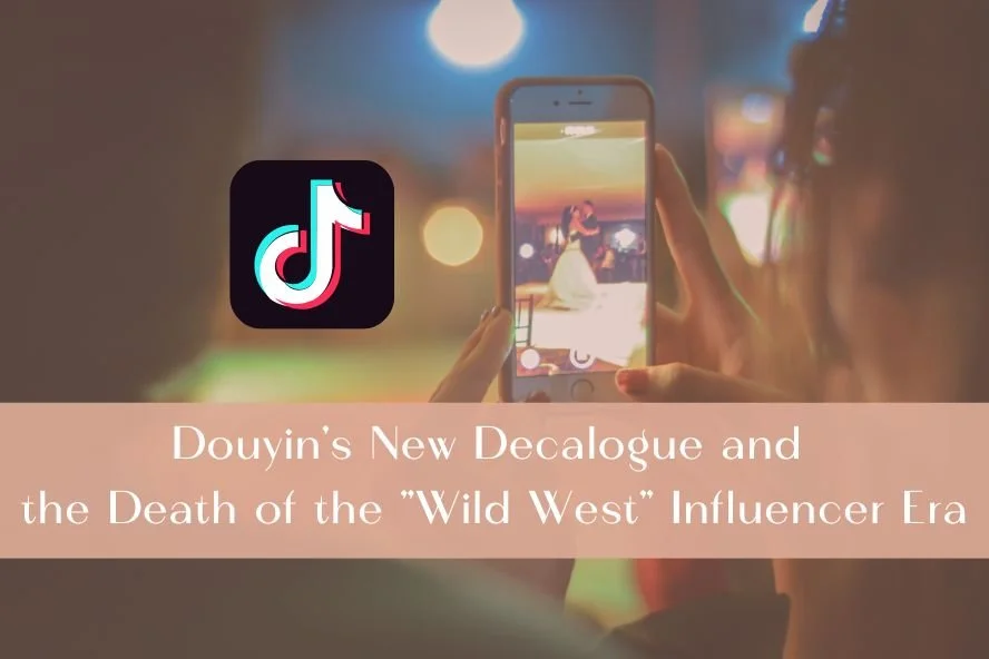 Douyin’s New Decalogue and the Death of the "Wild West" Influencer Era