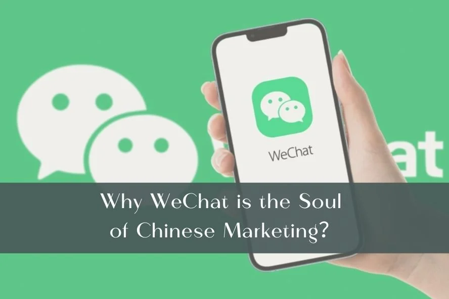 Why WeChat is the Soul of Chinese Marketing？
