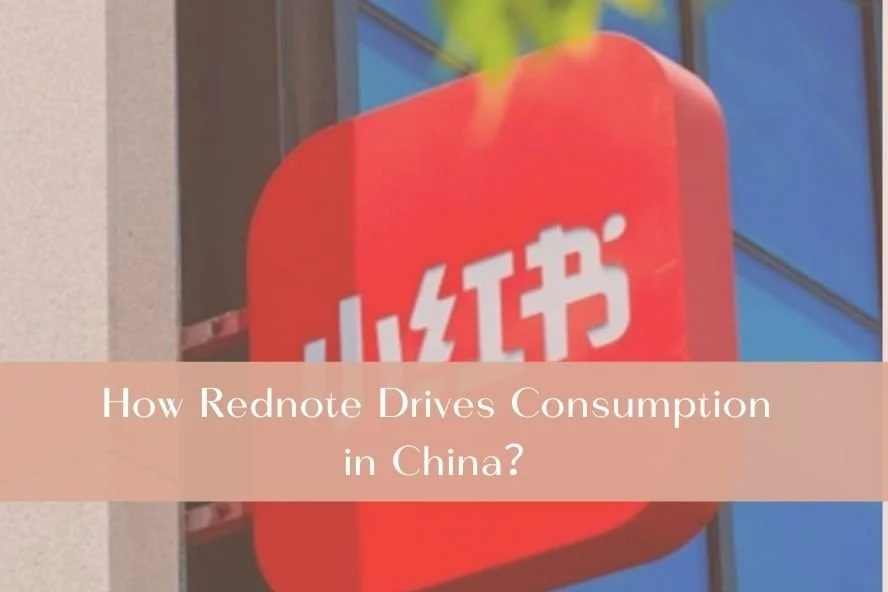 How Rednote Drives Consumption in China