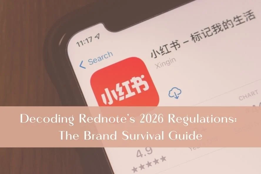 Decoding Rednote’s 2026 Regulations: The Brand Survival Guide