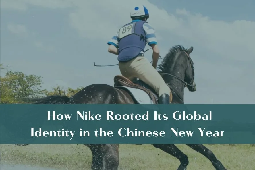 From "Just Do It" to "Unbridled": How Nike Rooted Its Global Identity in the Chinese New Year