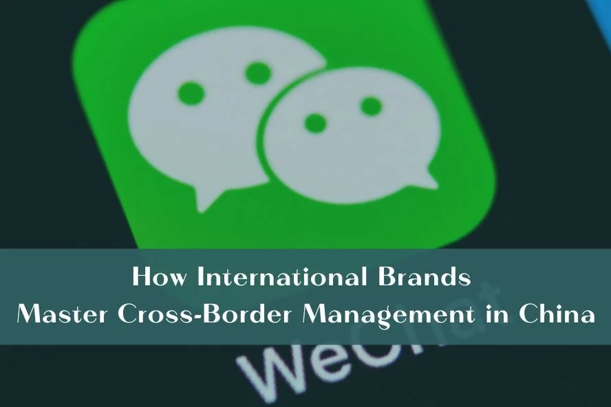 How International Brands Master Cross-Border Management in China