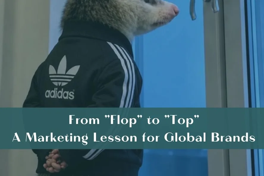 From "Flop" to "Top": A Marketing Lesson for Global Brands