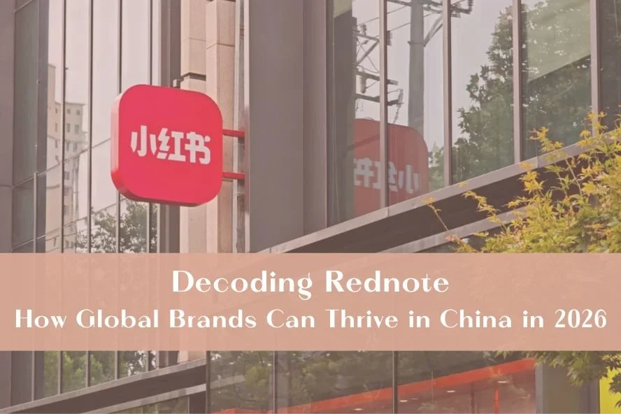 Decoding RedNote: How Global Brands Can Thrive in China in 2026