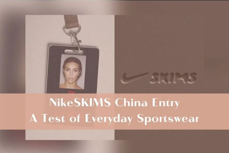 NikeSKIMS China Entry: A Test of Everyday Sportswear