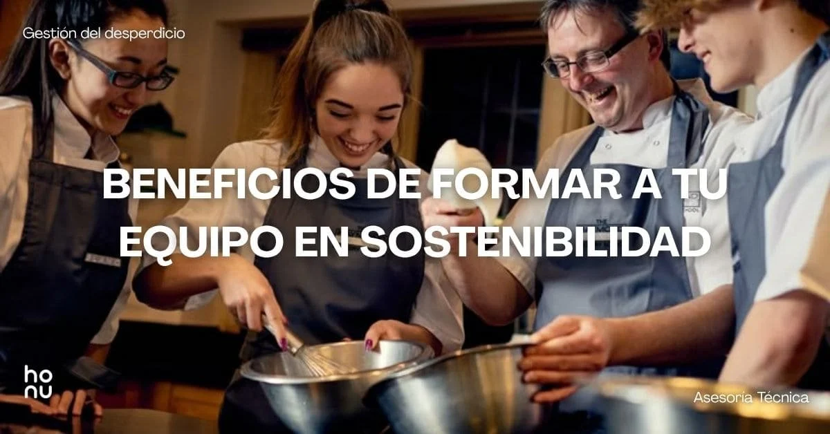 ¿Por qué formar a tu equipo en sostenibilidad es una inversión clave para tu hotel o restaurante?