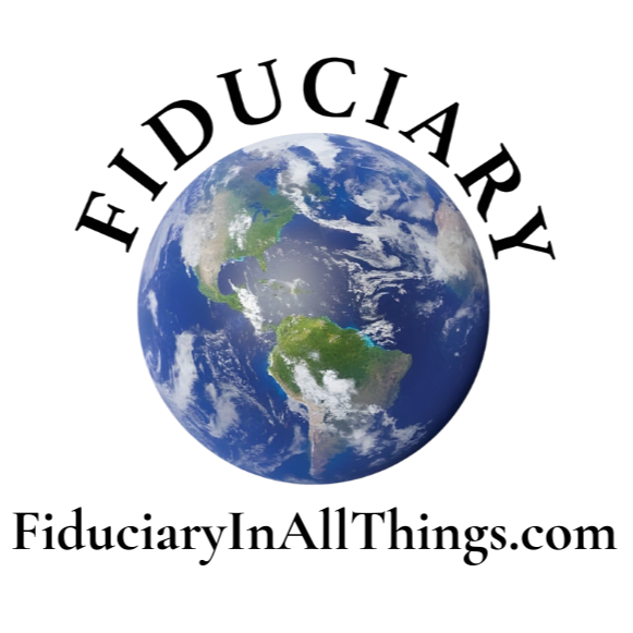 Fiduciary In All Things