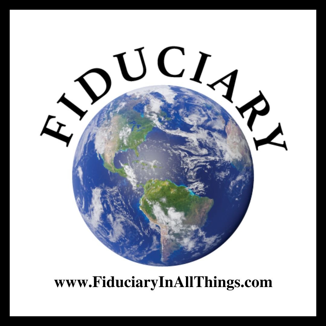 Fiduciary In All Things (FIAT)