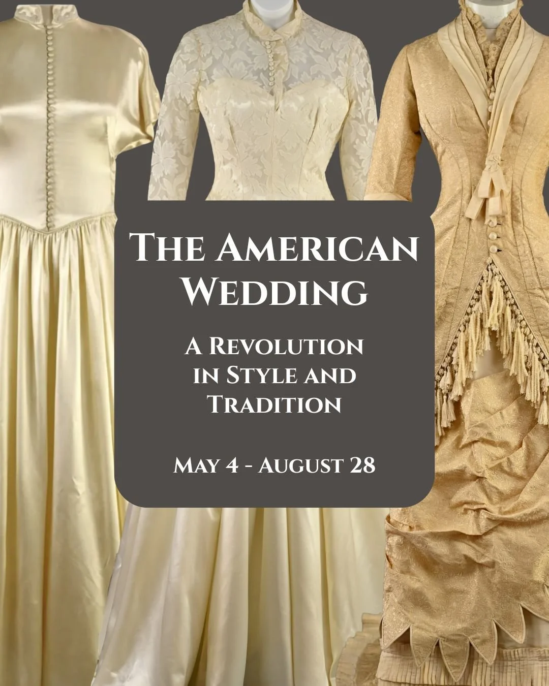 New Exhibit | The American Wedding: A Revolution in Style and Tradition