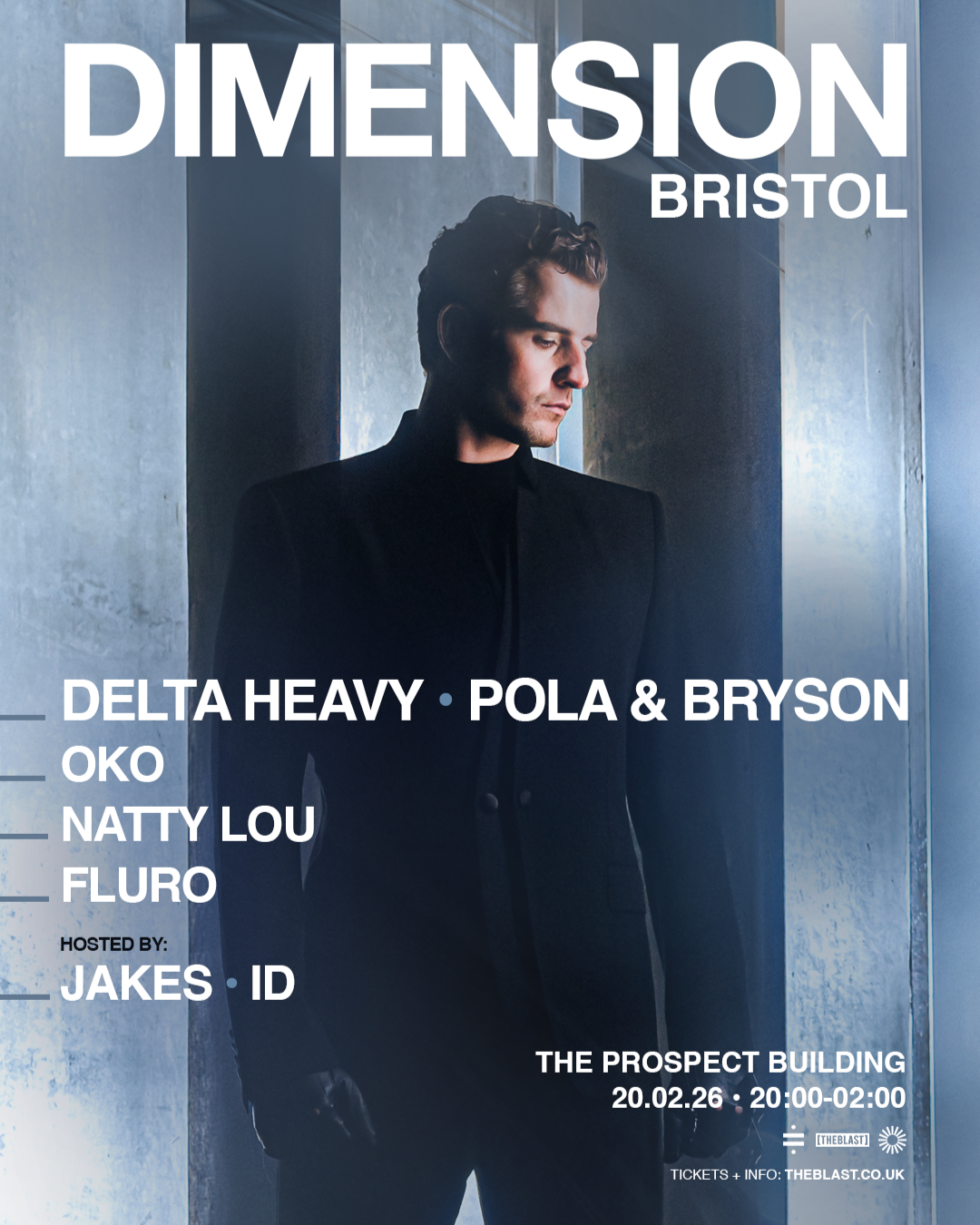 A promotional poster for Dimension Bristol music event featuring a man in a black suit leaning against a metallic wall. The event features Delta Heavy, Pola & Bryson, OKO, Natty Lou, and Fluro, hosted by Jakes and ID. The event is scheduled for February 26th, from 8:00 PM to 2:00 AM, at The Prospect Building, with tickets available at theblast.co.uk.