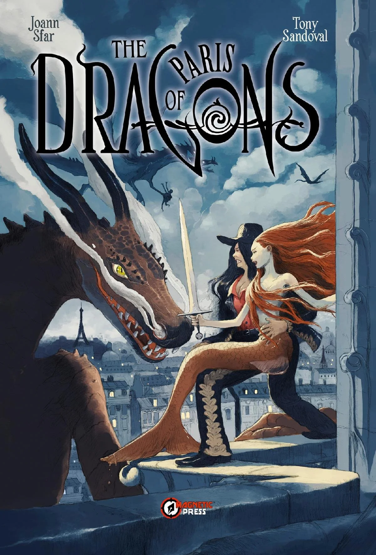 World-Renowned Creators Joann Sfar and Tony Sandoval Enchant Readers with THE DRAGONS OF PARIS