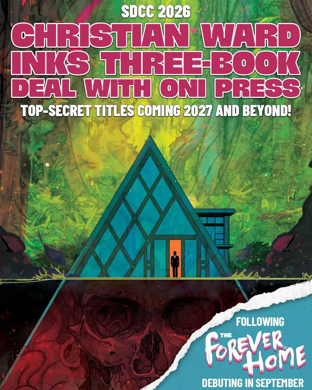 ‼️Superstar writer &amp; artist Christian Ward (@cjwardart ) extends relationship with @onipress across three top-secret projects, set to debut in 2027 and beyond‼️

Following THE FOREVER HOME #1 &ndash; debuting in September with mind-bending artist