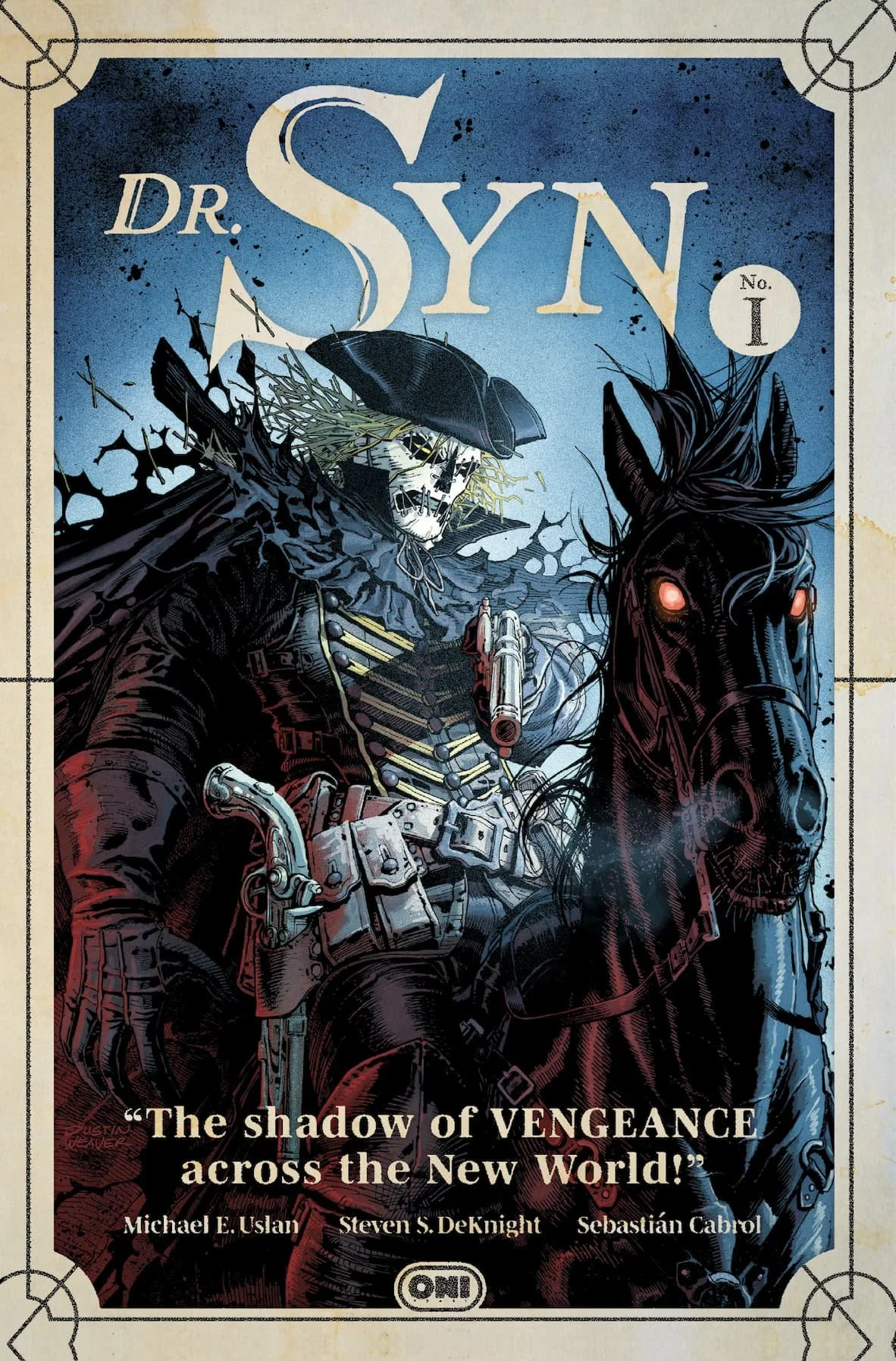 Michael E. Uslan, Steven S. DeKnight &amp; Sebastián Cabrol Present DR. SYN #1 –&nbsp; A Fiery, Blood-Soaked Tale of Revolution &amp; Rebellion&nbsp;