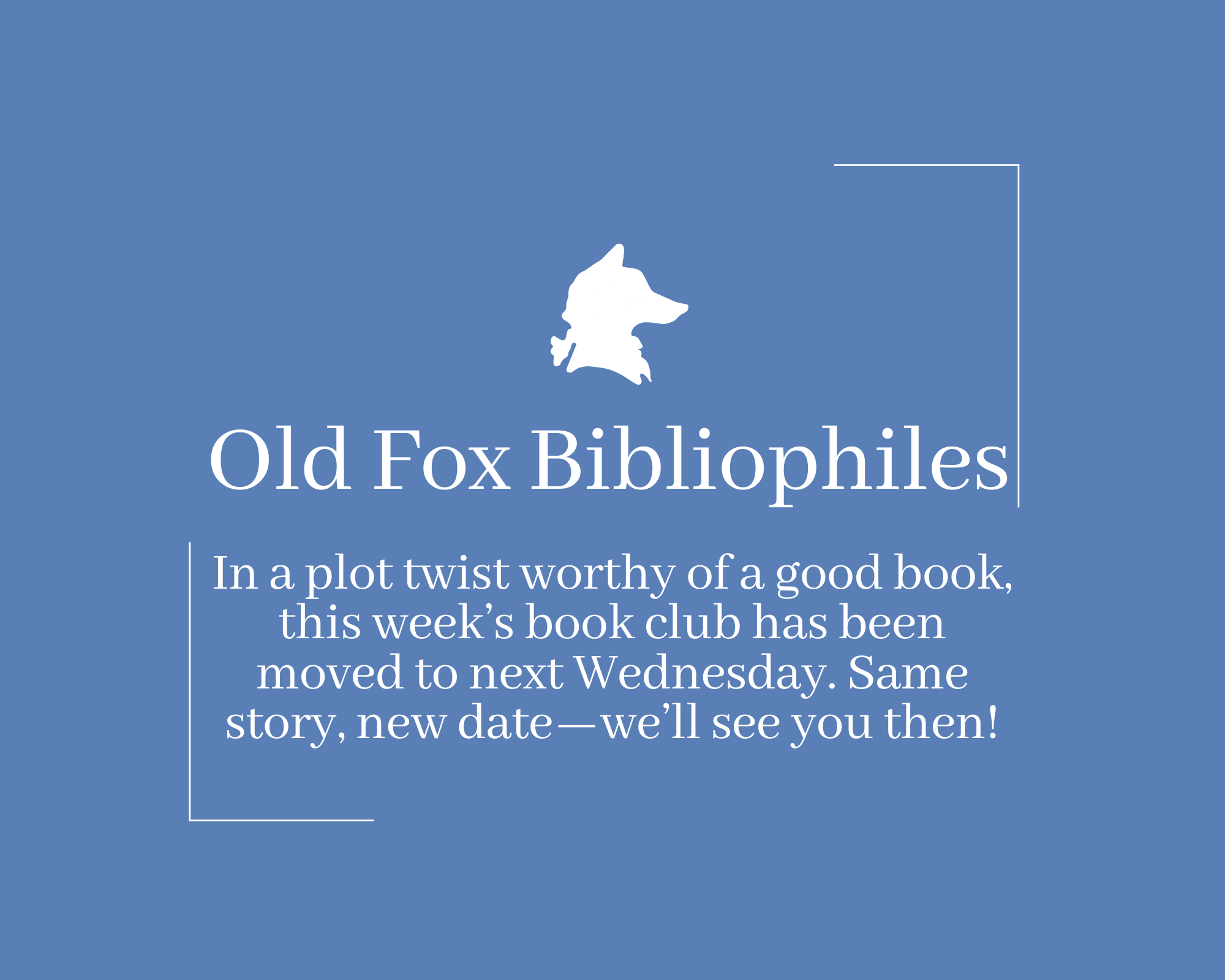 Old Fox Bibliophiles (Rescheduled)