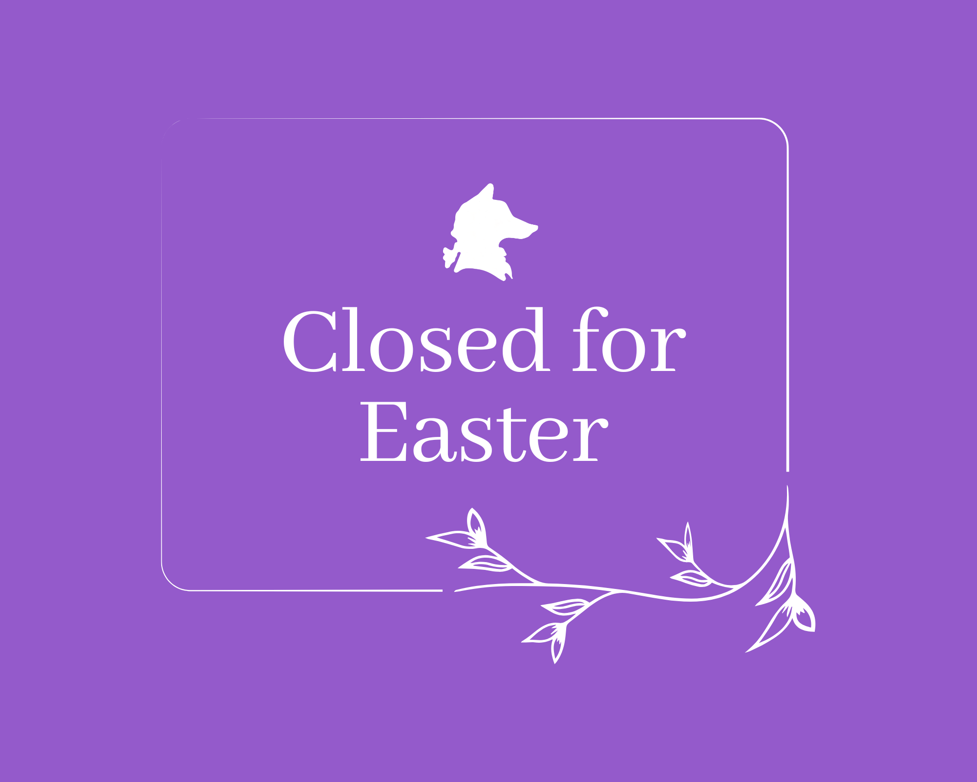 Closed for Easter