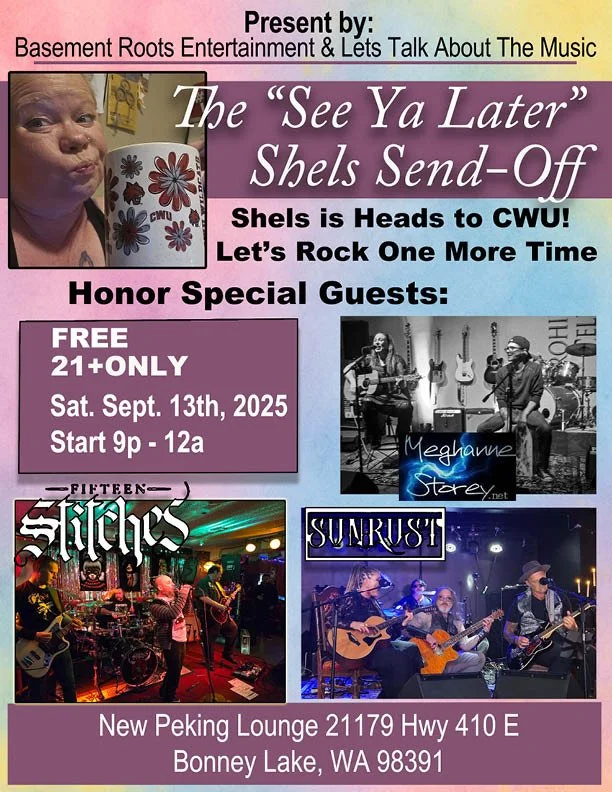 Event poster advertising a music show titled "See Ya Later" Shel's Send-Off, presented by Basement Roots Entertainment & Lets Talk About The Music, featuring live music performances by Megmaine Storey, Fifteen Slices, and Swarkust at New Peking Loung