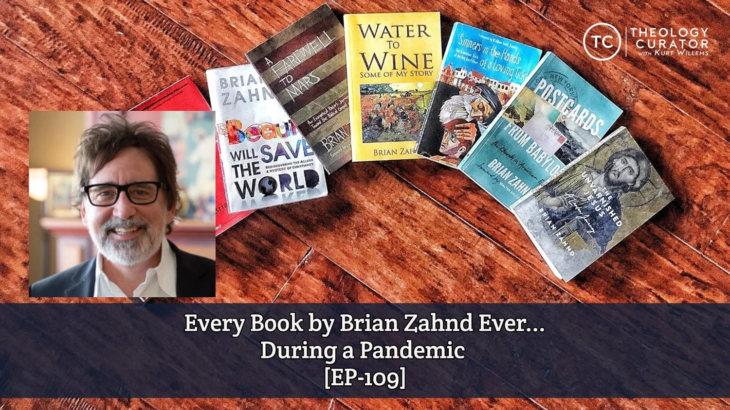 Every Book by Brian Zahnd Ever ... During a Pandemic [EP-109] — Kurt ...