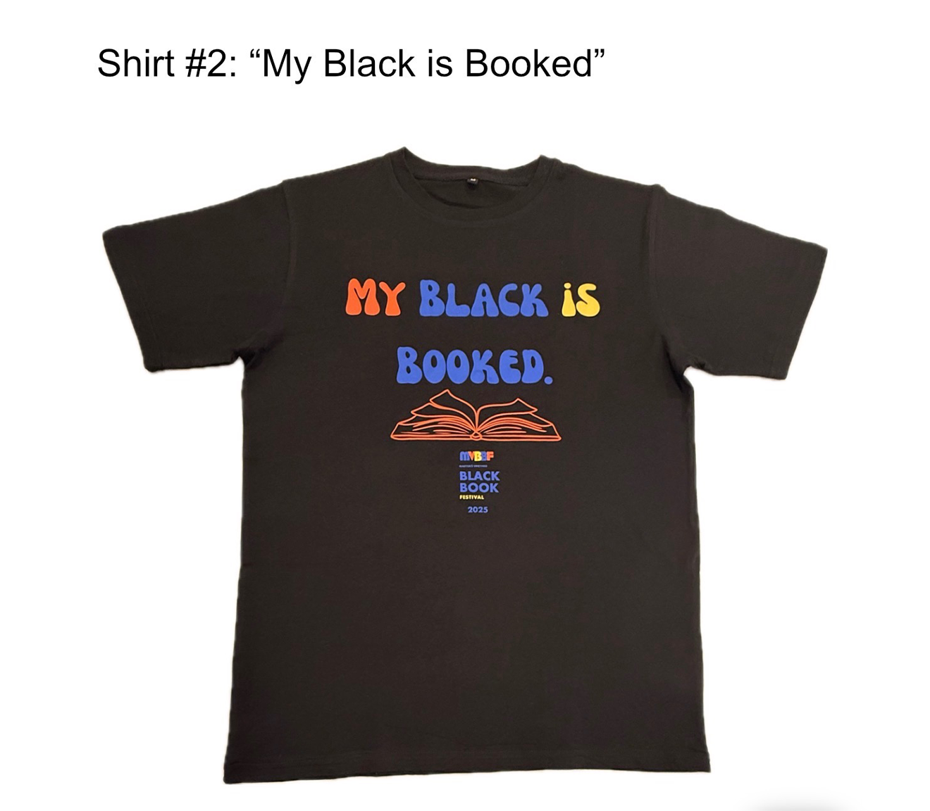 My Black is Booked MVBBF 2025 T-Shirt