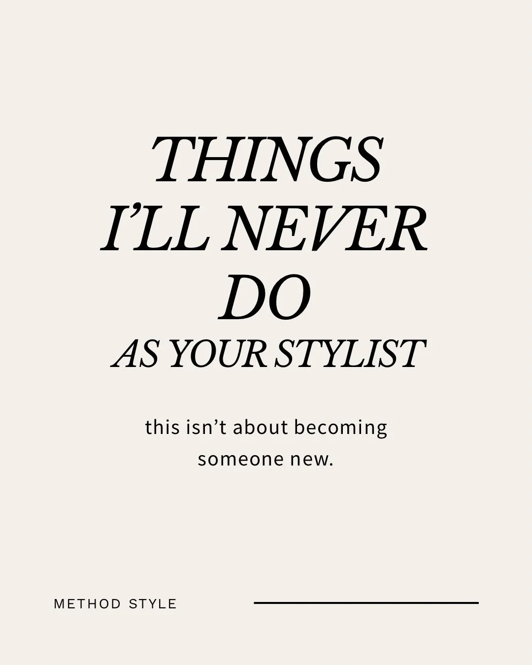 There are a few things I will never do as your stylist.

I&rsquo;m not here to turn you into someone else, convince you to replace everything you own, or dress you for a life you don&rsquo;t actually live.

Method Style is about figuring out what wor