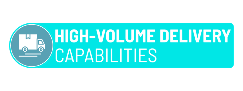 high-volume delivery capabilities