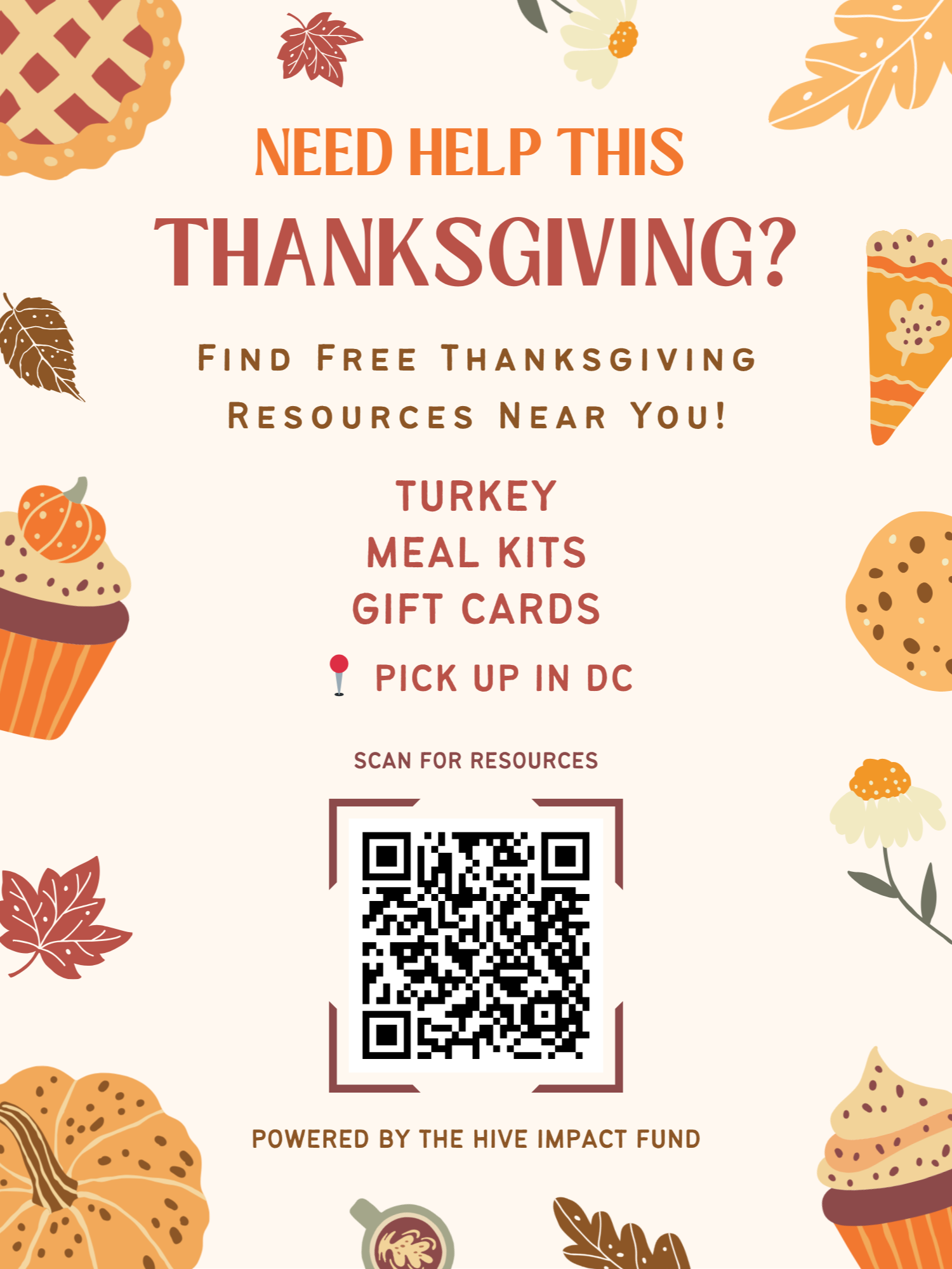 Thanksgiving helper flyer with autumn-themed illustrations of pumpkins, leaves, cupcakes, pie slices, and flowers. Text offers free resources like turkey meal kits and gift cards, with a QR code for accessing resources. Powered by the Hive Impact Fund.