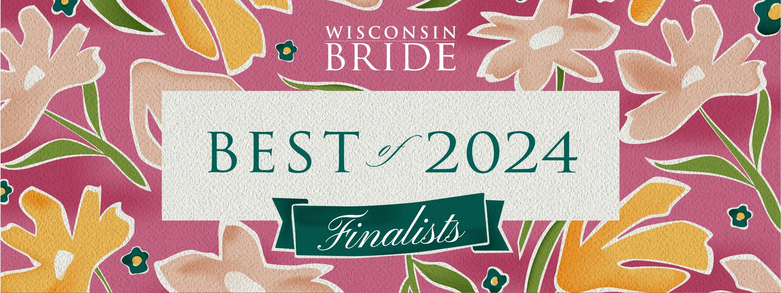 Floral design with text 'Wisconsin Bride Best of 2024 Finalists' on pink background.
