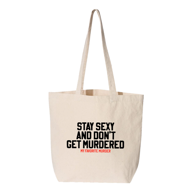 Stay Sexy Tote Bag