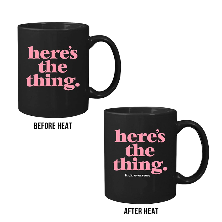 Here's the Thing Vanishing Ink Mug