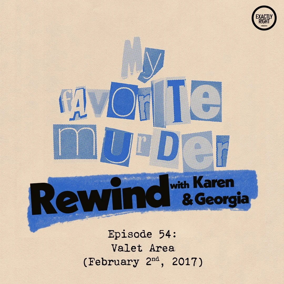 Rewind with Karen & Georgia - Episode 54: Valet Area