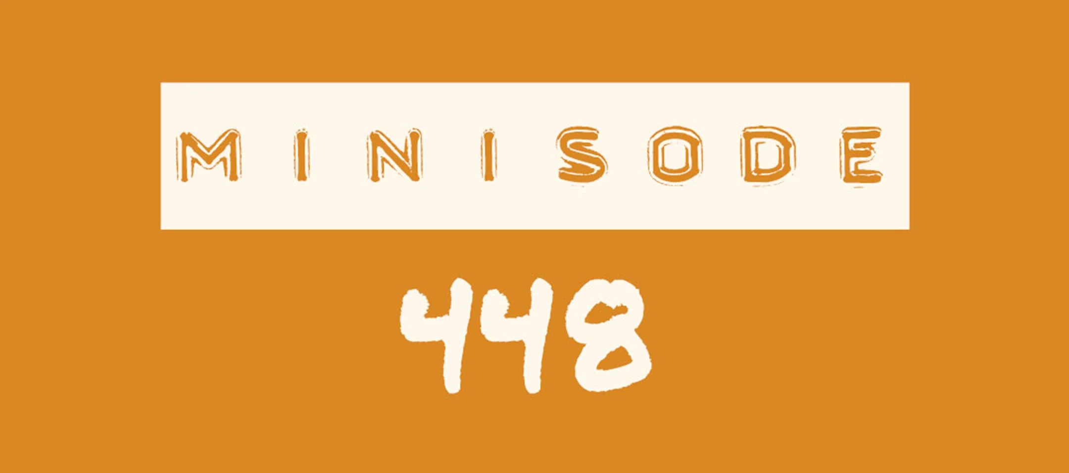 MFM Minisode 448
