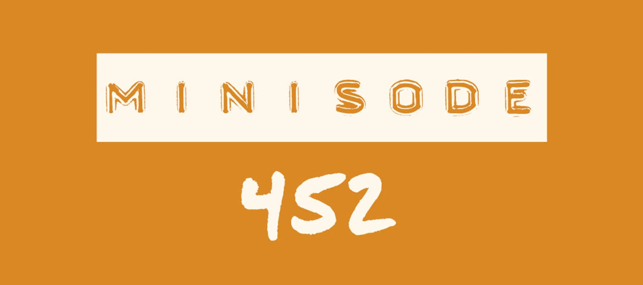 MFM Minisode 452