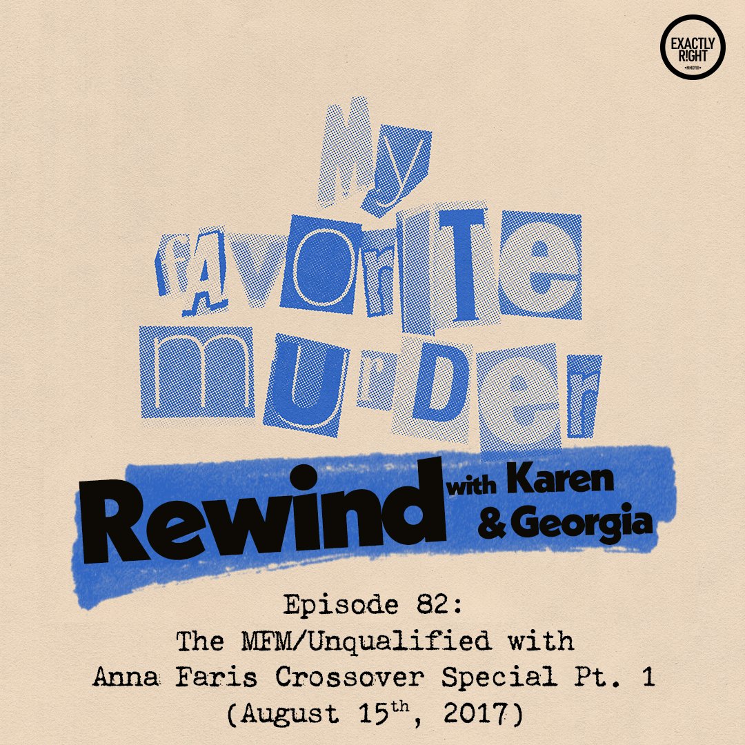 Rewind with Karen &amp; Georgia - 82: The MFM + Unqualified with Anna Faris Crossover Pt 1
