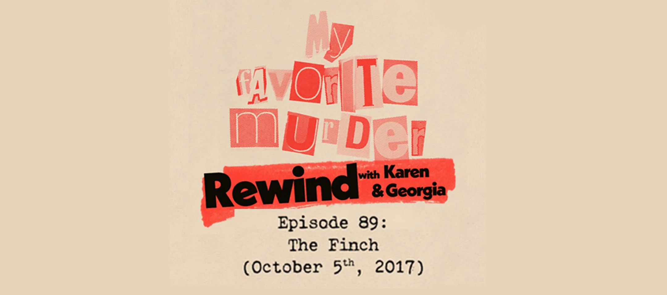 Rewind with Karen &amp; Georgia - 89: The Finch