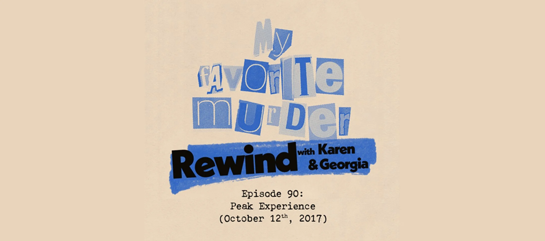 Rewind with Karen &amp; Georgia - 90: Peak Experience