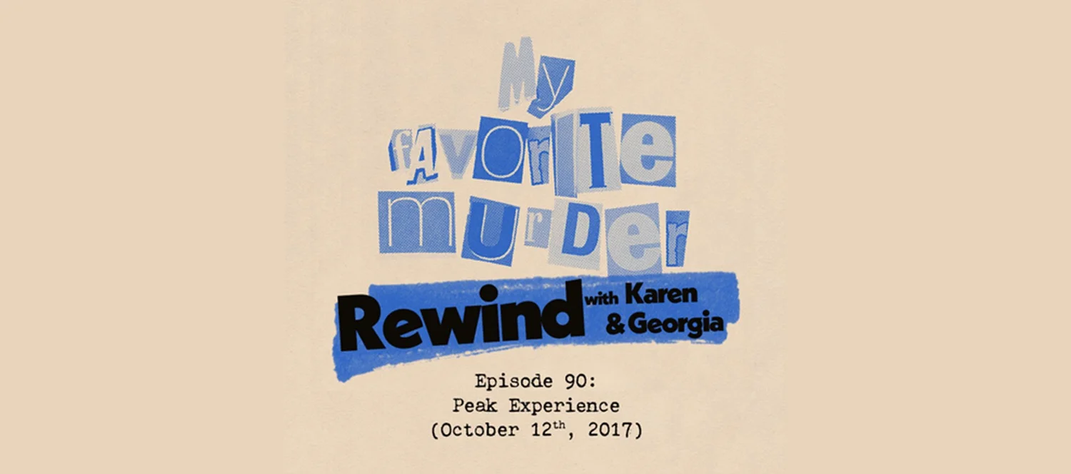 Rewind with Karen & Georgia - 90: Peak Experience