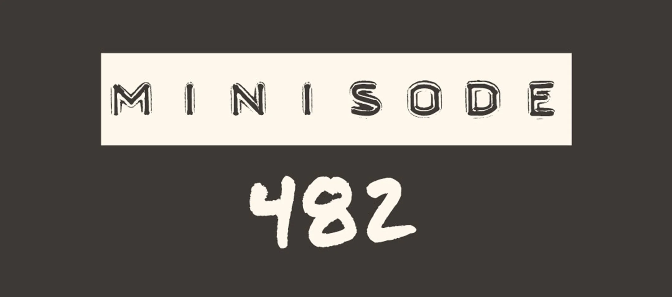 MFM Minisode 482