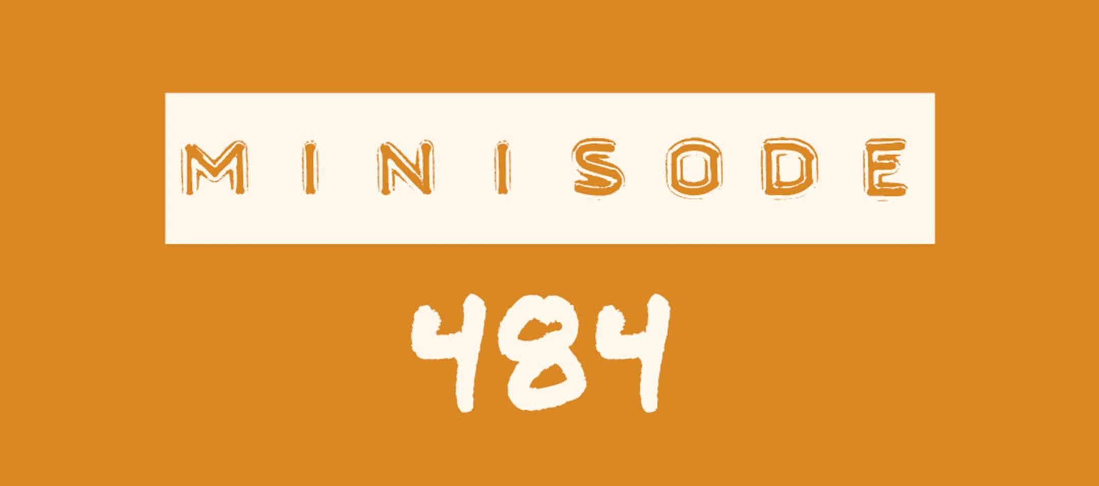 MFM Minisode 484