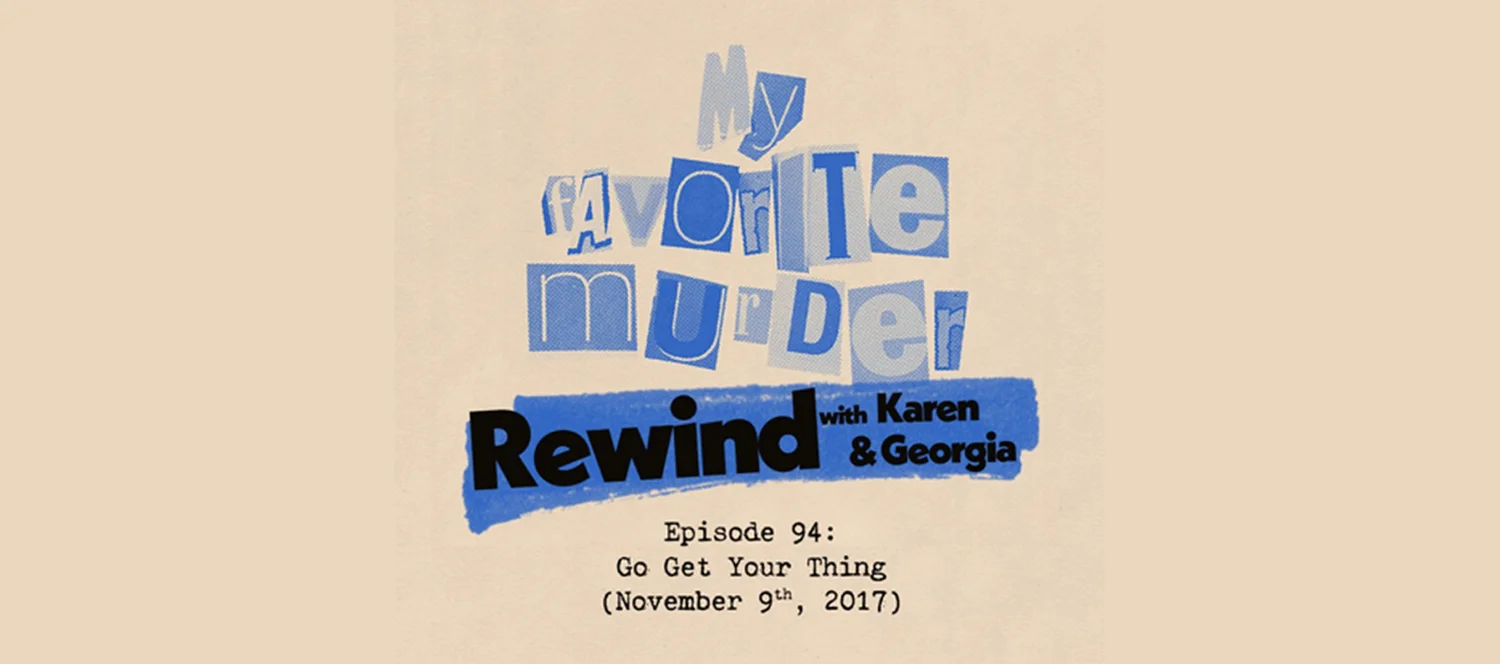 Rewind with Karen & Georgia - 94: Go Get Your Thing
