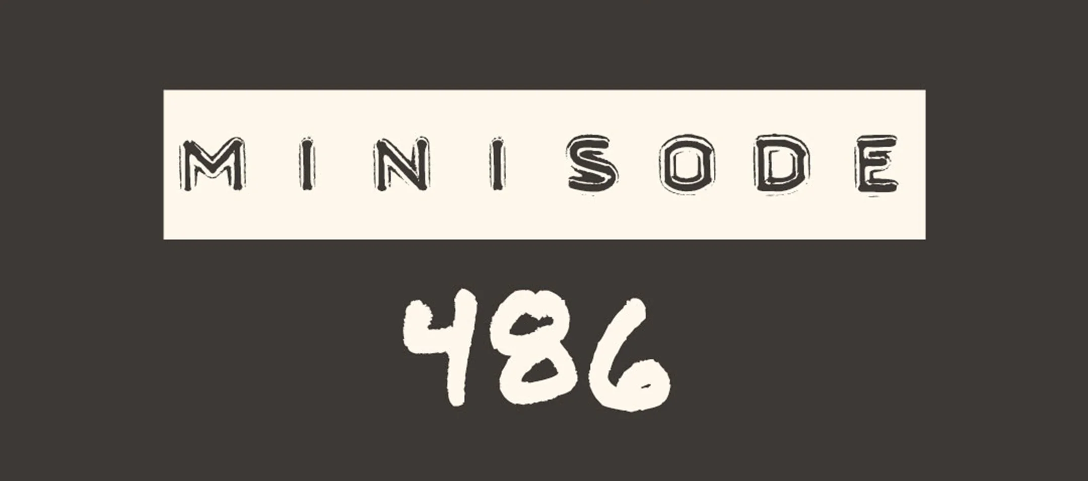 MFM Minisode 486