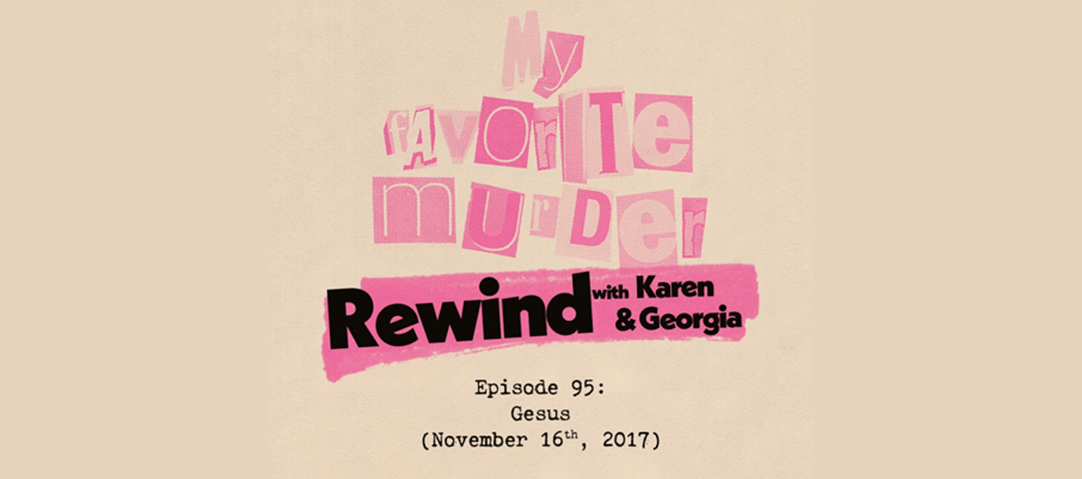 Rewind with Karen &amp; Georgia - 95: Gesus